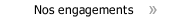 Nos engagements